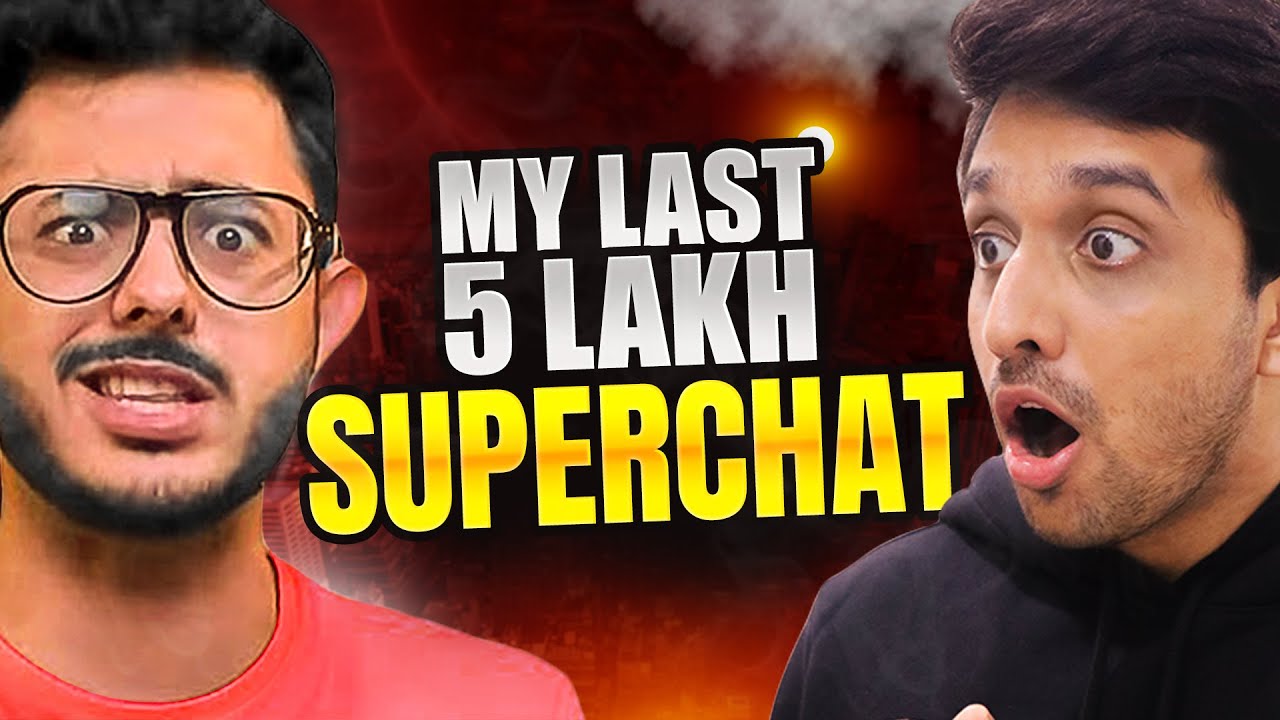 My Last 5 LAKH Superchat Video